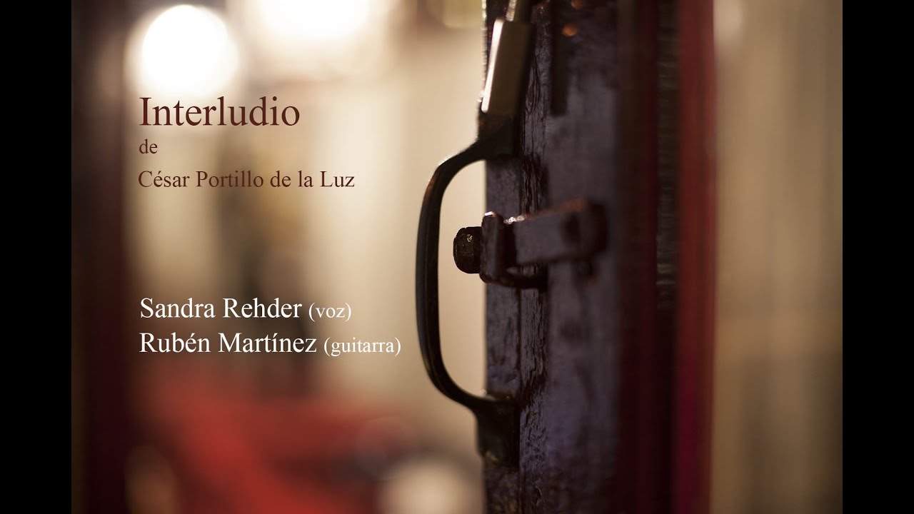Interludio (César Portillo de la Luz) Sandra  Rehder & Rubén Martínez