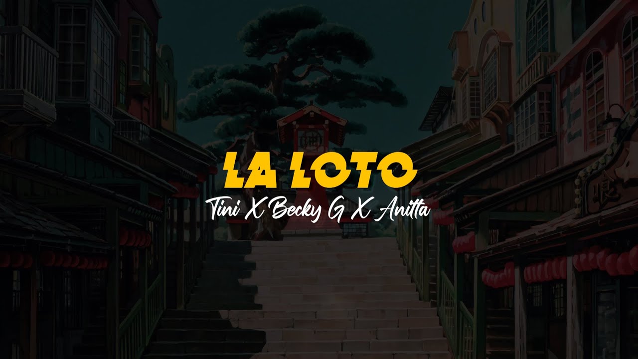 La Loto 🍃 | Tini | Becky G | Anitta | VIDEO LETRA/LYRICS