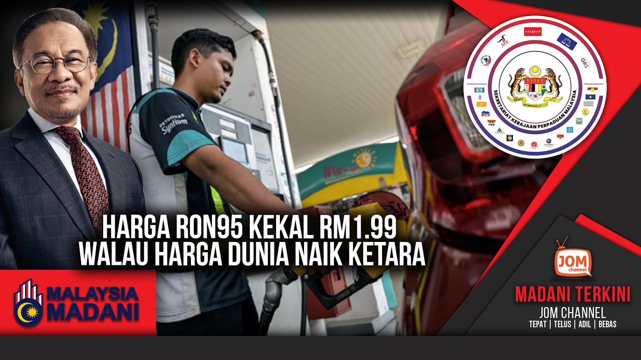 12.03.2026 - MADANI TERKINI | HARGA RON95 KEKAL RM1.99 WALAU HARGA DUNIA NAIK KETARA