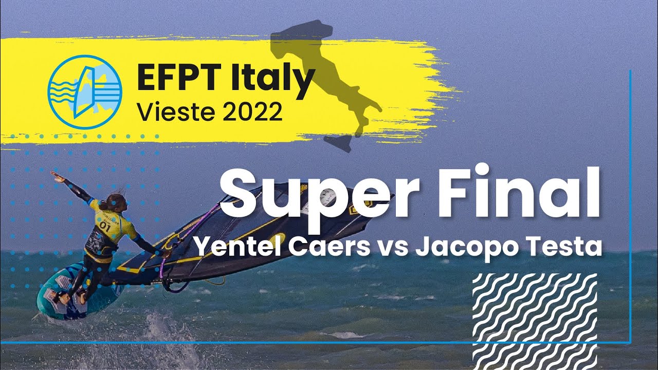 Super Final - Jacopo Testa vs Yentel Caers - EFPT Vieste 2022