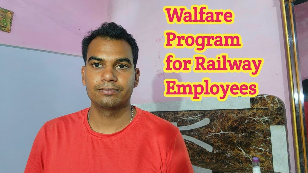 Welfare Programs for Railway Employees