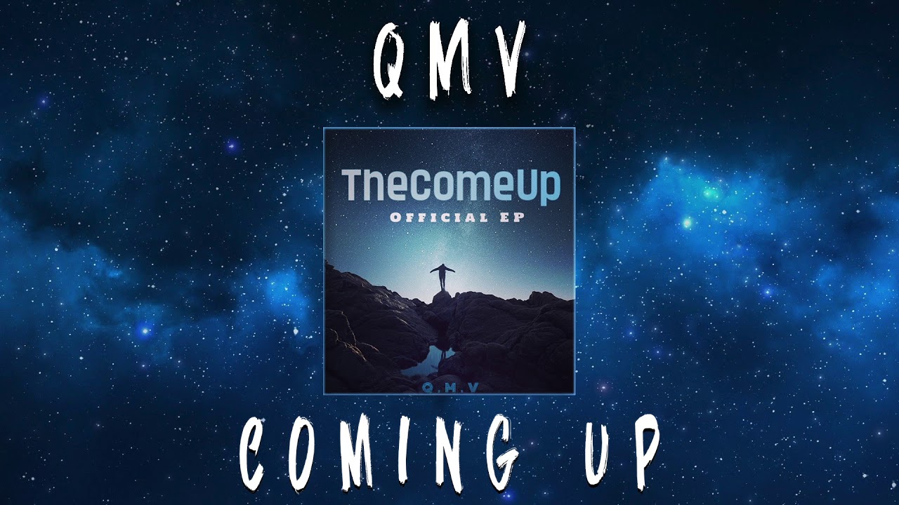 QMV - Coming Up - (Official Audio)