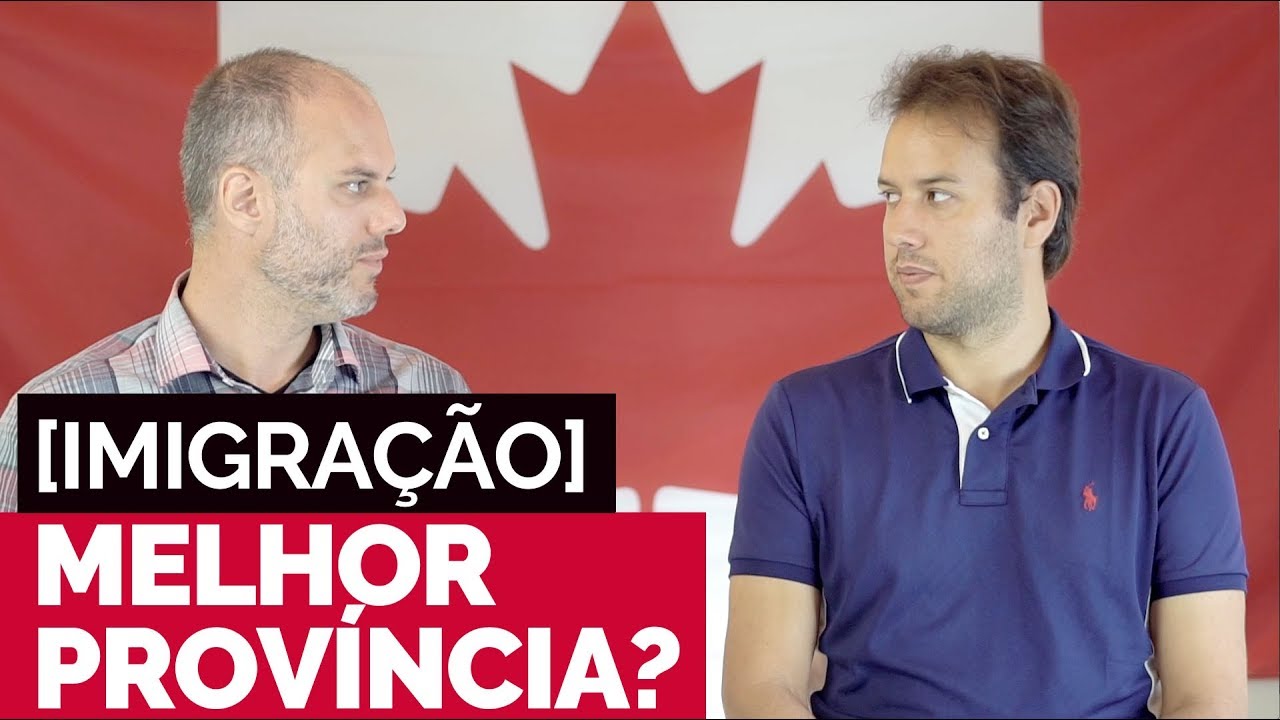 MELHOR PROVÍNCIA PRA IMIGRAR NO CANADÁ?