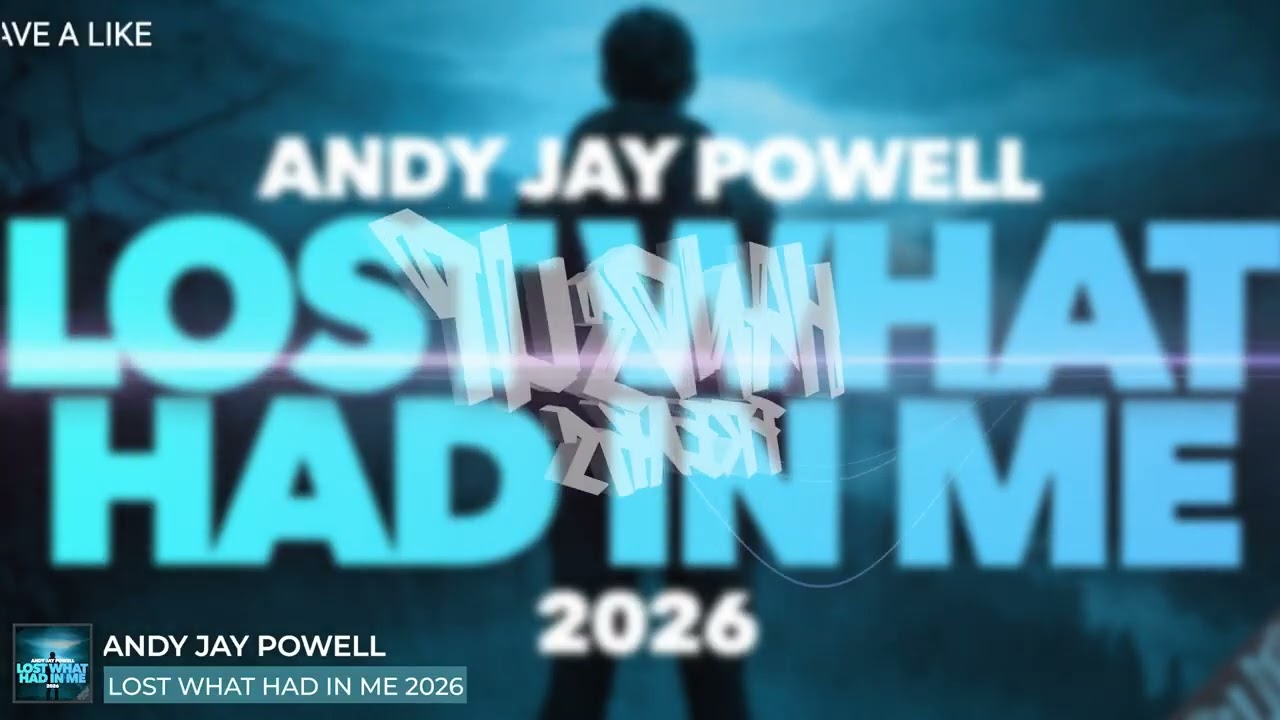 Andy Jay Powell - Lost What Had In Me 2026