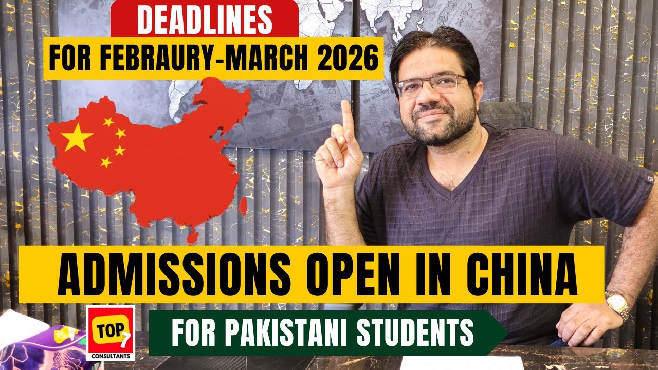 Study in China 2026 | China University Admissions Deadlines for Pakistani Students