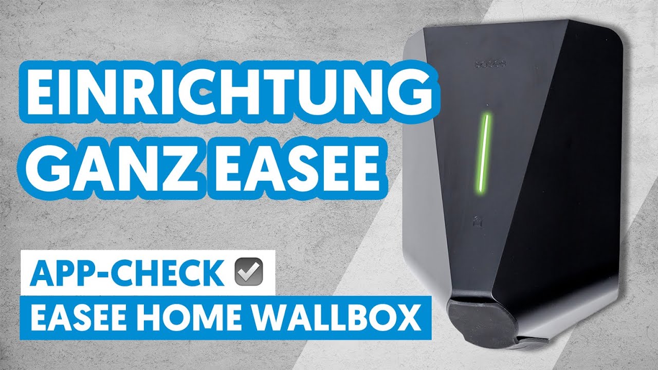 Ganz EASEE per APP! | Easee home Wallbox | Einrichtung per APP