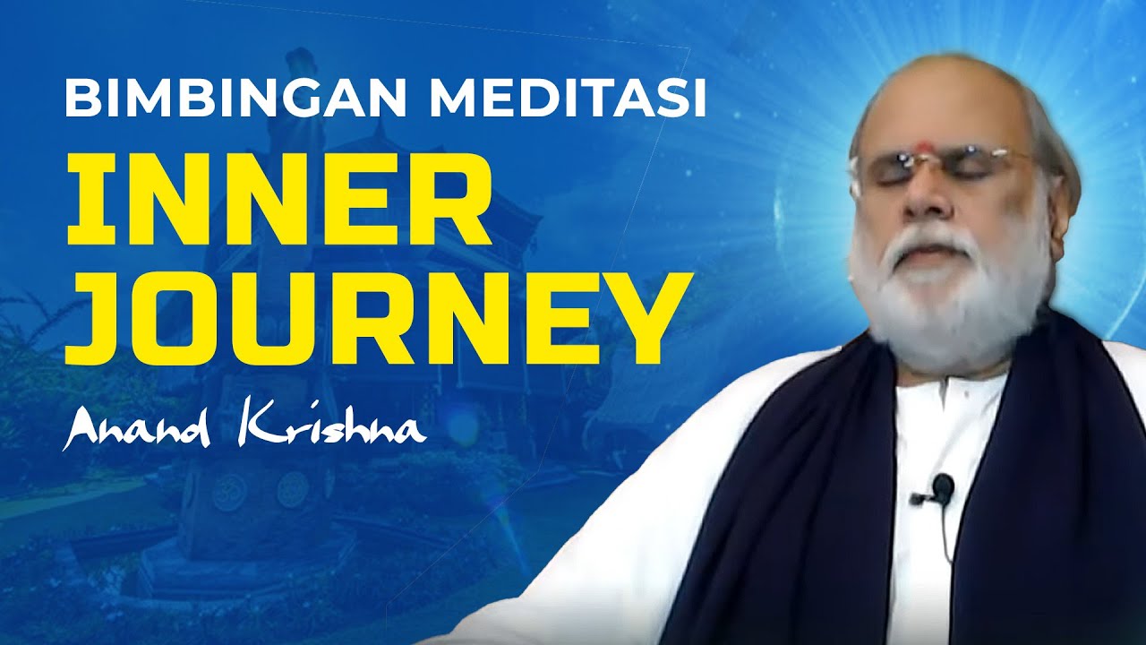 Bimbingan Meditasi Inner Journey bersama Anand Krishna