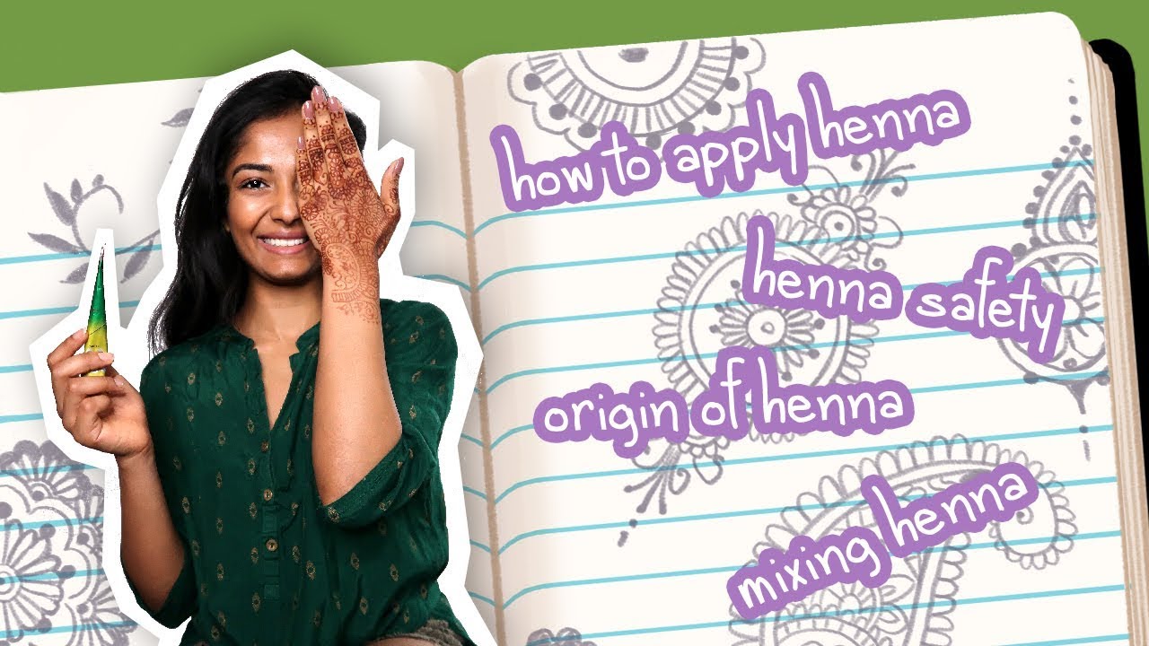 HENNA 101: designs, application, safety, how it works, + more!