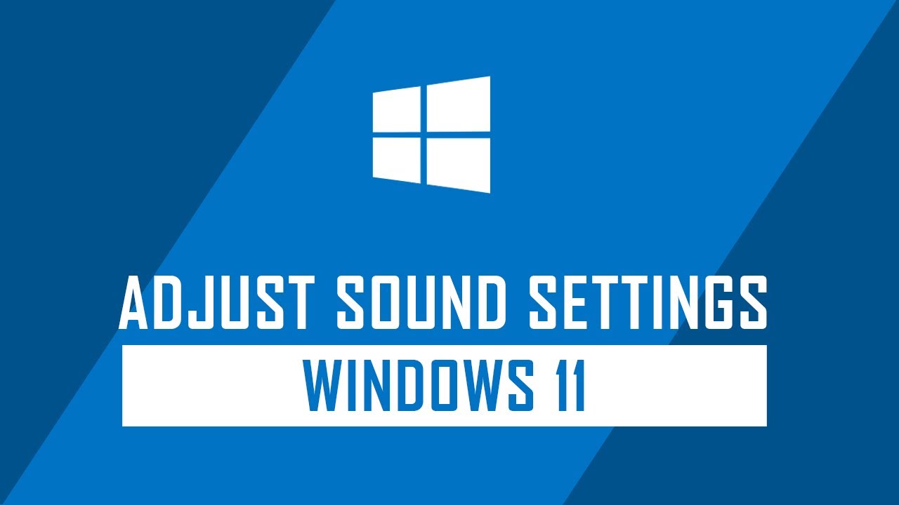 How to Adjust Sound Settings on Windows 11? | Windows Tips