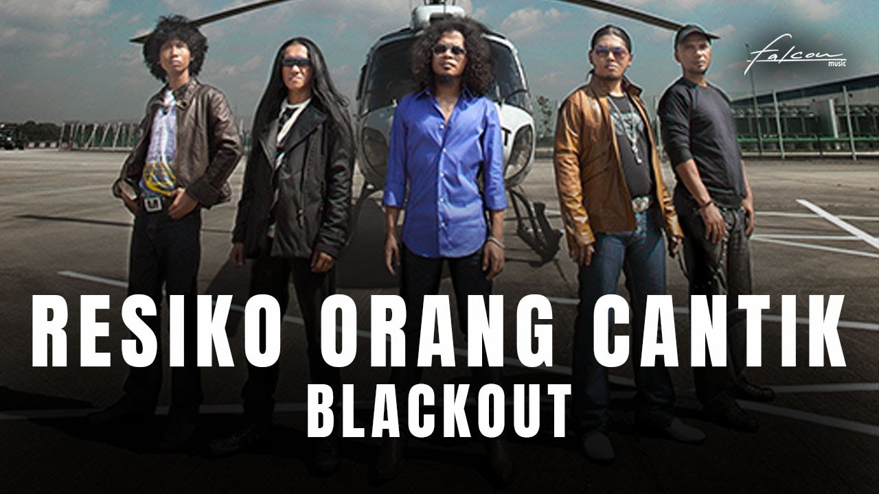 Blackout - Resiko Orang Cantik (Official Music Video)