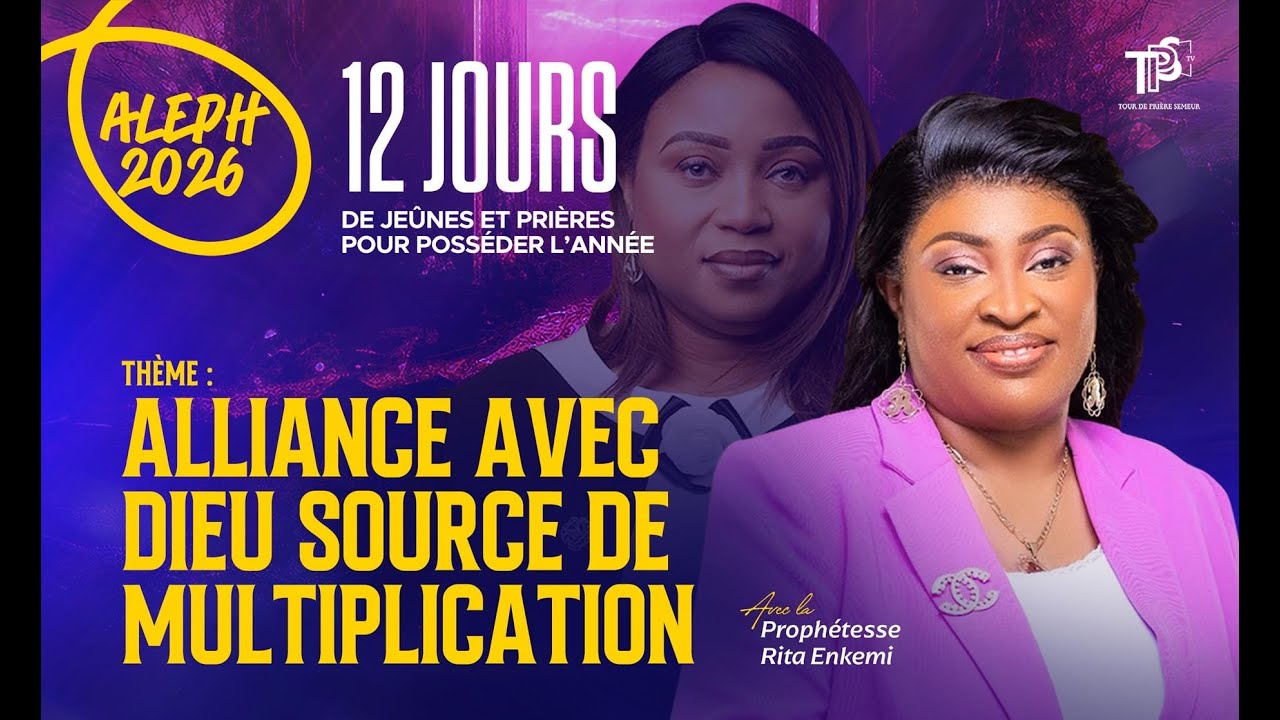 ALEPH 2026 | ALLIANCE AVEC DIEU SOURCE DE MULTIPLICATION - PROPHÉTESSE RITA ENKEMI