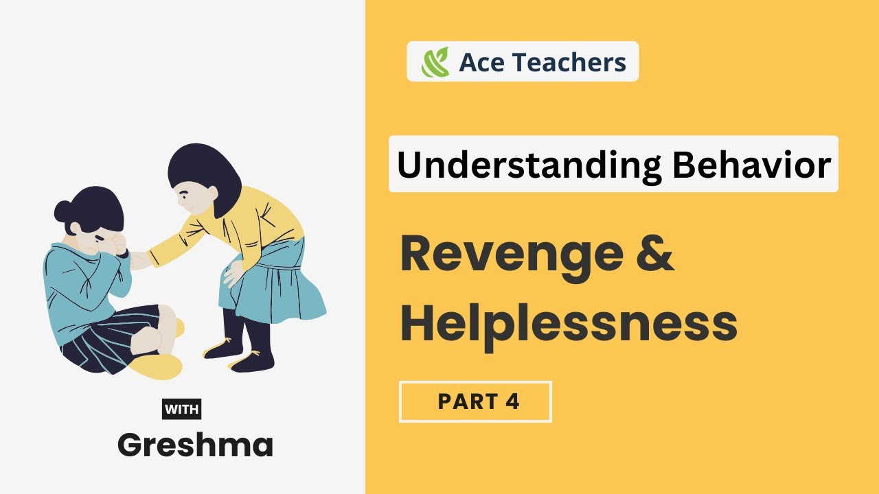 Understanding Behaviour - Aggressive Student Behaviour in Classrooms: Revenge & Withdrawal Explained