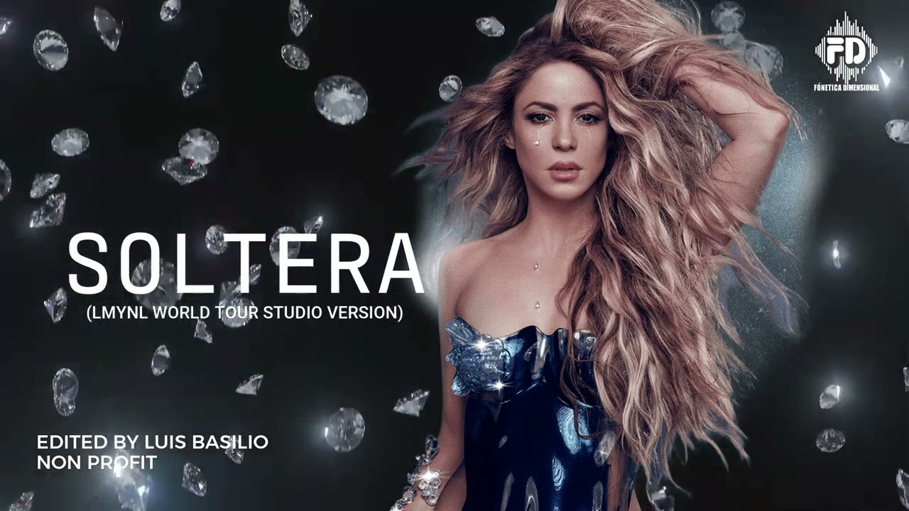 Shakira - Soltera (LMYNL World Tour Studio Version)