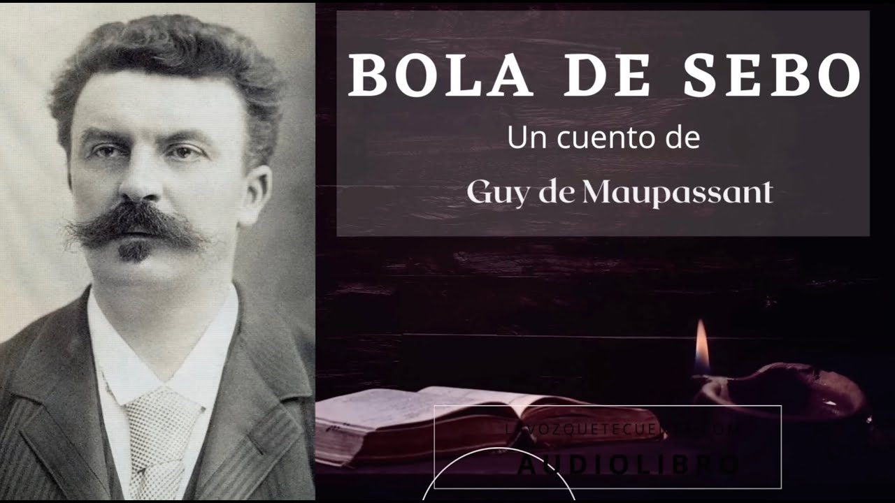 Bola de Sebo — Guy de Maupassant |Audiolibro completo en español | Voz humana real.