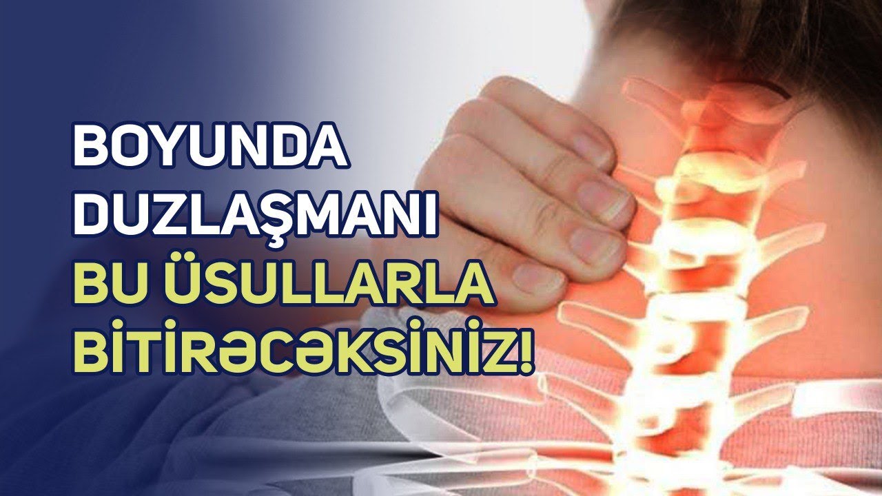 Boyunda duzlaşma ilə necə mübarizə aparmalı? – 5 üsul