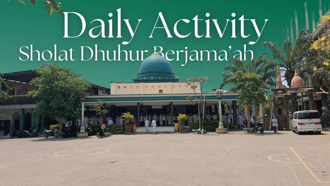 Daily Activity || Sholat Dhuhur Berjama’ah Dalwa 2 Ba’alawi