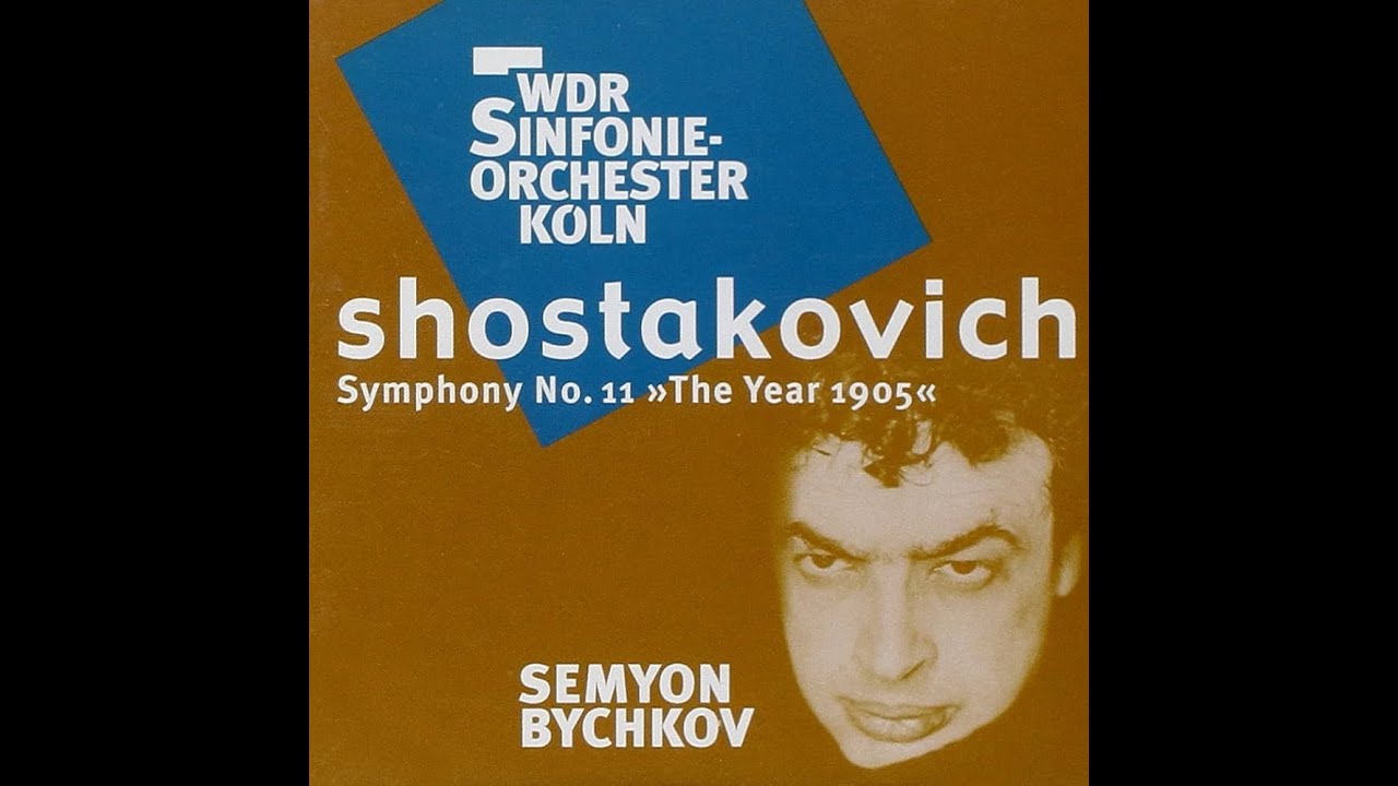 Shostakovich: Symphony No. 11 - The Year 1905 (Semyon Bychkov/WDR) | Шостакович &ndash; &laquo;1905 год&raquo;