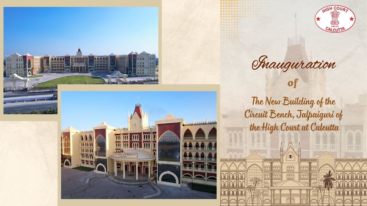 Inauguration of the New Building  of the Circuit Bench, Jalpaiguri of the  High Court at Calcutta