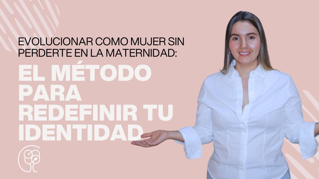 Evolucionar como mujer sin perderte en la maternidad: el método para redefinir tu vida.