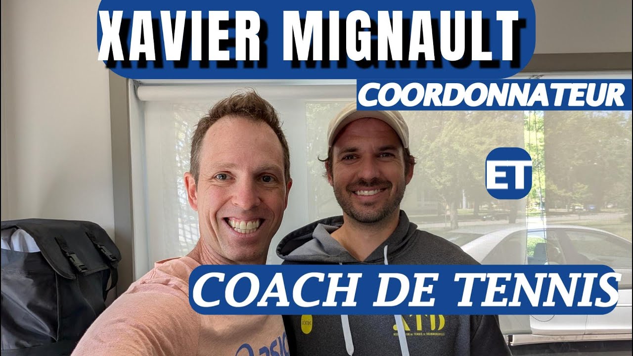 Coordonnateur et coach de tennis, voici la vie de Xavier Mignault
