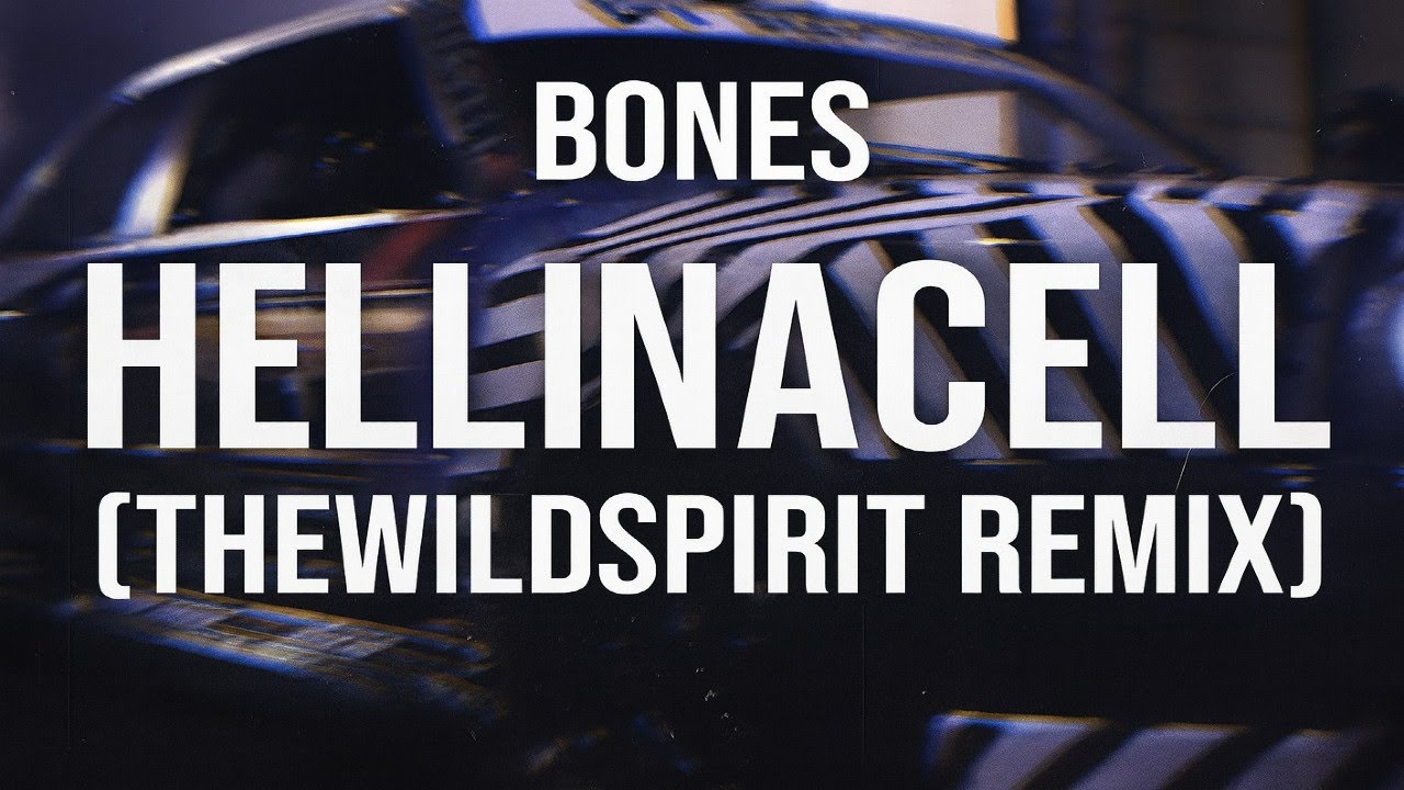 BONES - HellInACell (thewildspirit Remix)