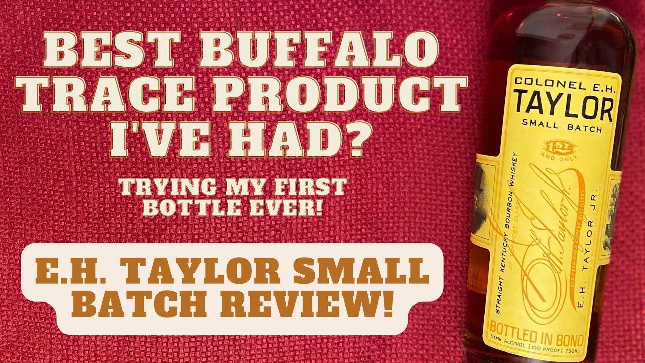 EH Taylor Small Batch Bourbon Review | Trying My First Bottle Ever!