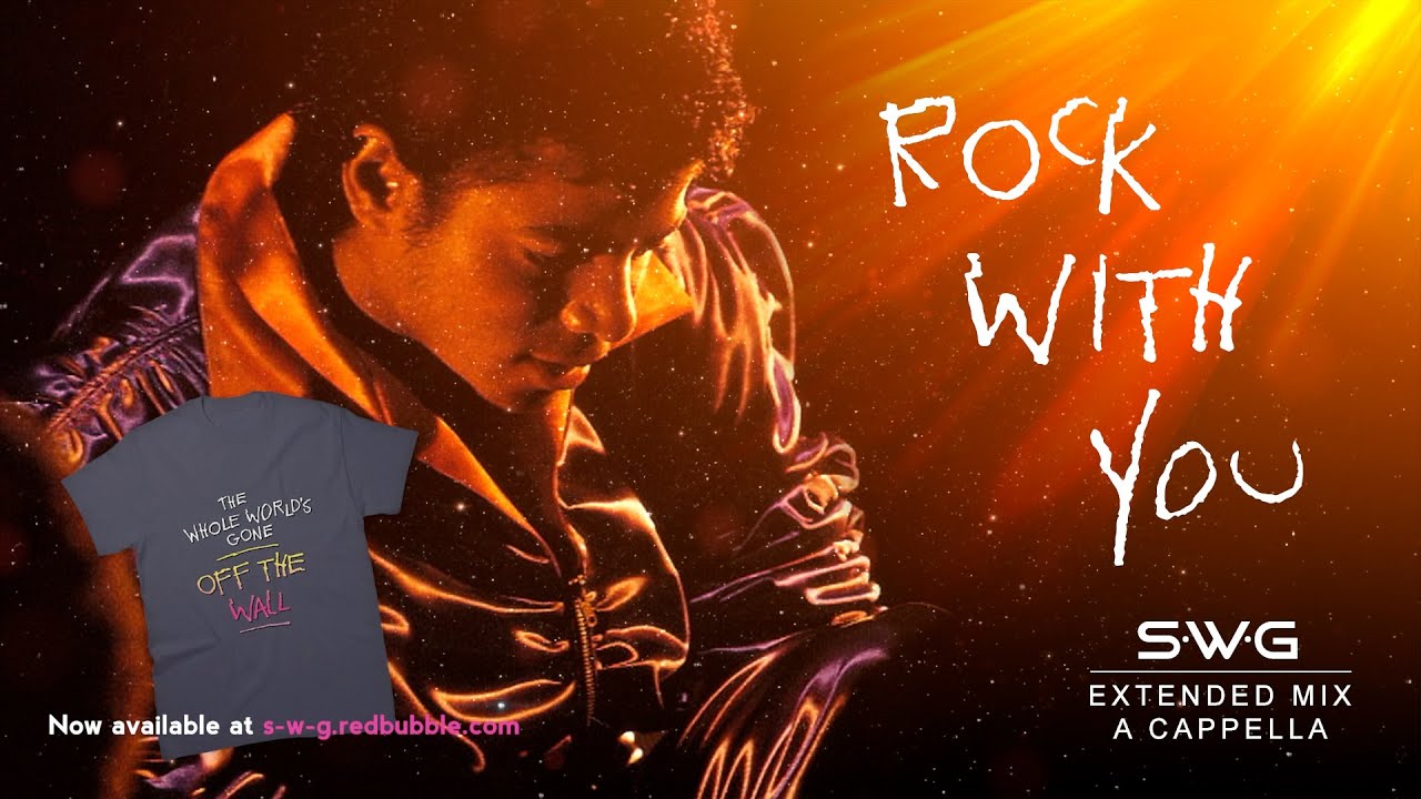 ROCK WITH YOU (SWG Extended Mix A Cappella)  - MICHAEL JACKSON (Off The Wall)