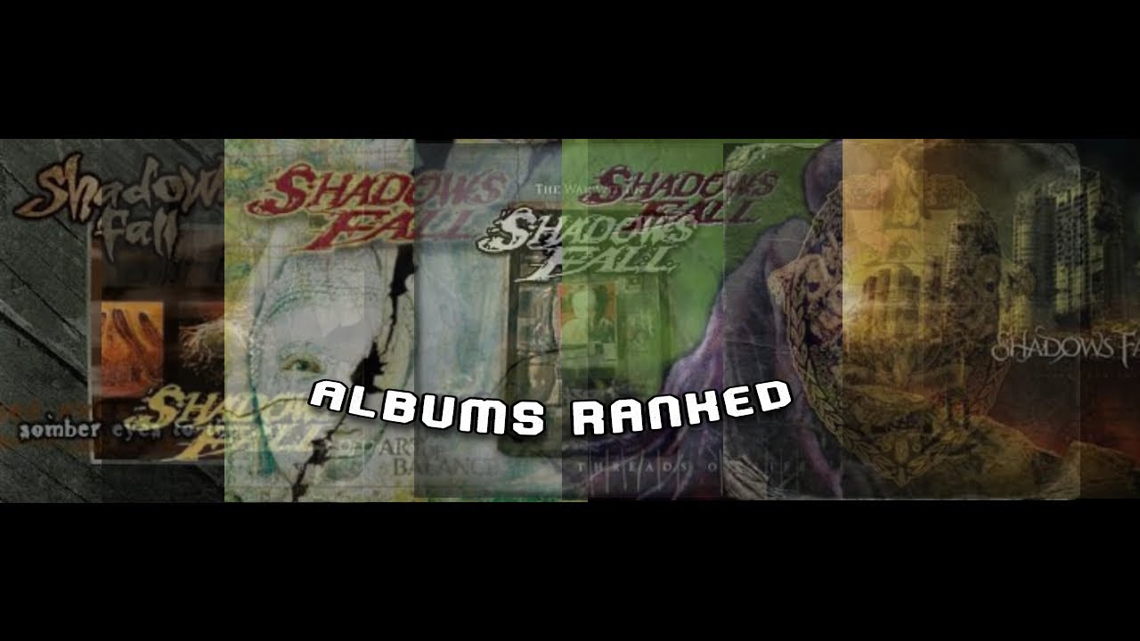 Shadows Fall Albums Ranked
