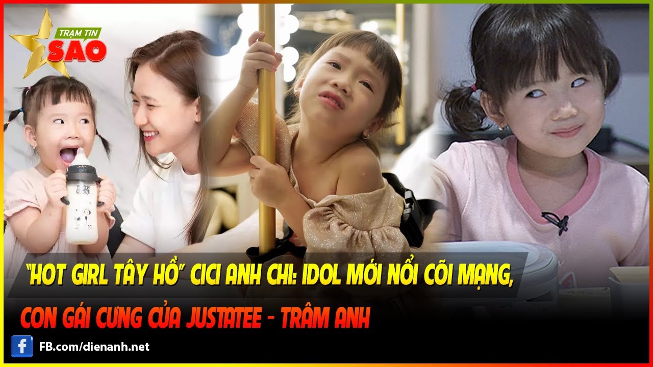 &ldquo;Hot girl T&acirc;y Hồ&rdquo; Cici Anh Chi: Idol mới nổi c&otilde;i mạng, con g&aacute;i cưng của Justatee - Tr&acirc;m Anh