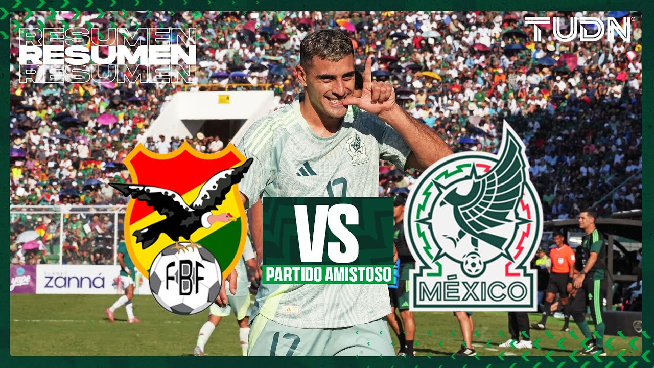 Resumen y gol - Bolivia vs México | Amistoso Internacional - Amistoso Mundial 2026 | TUDN