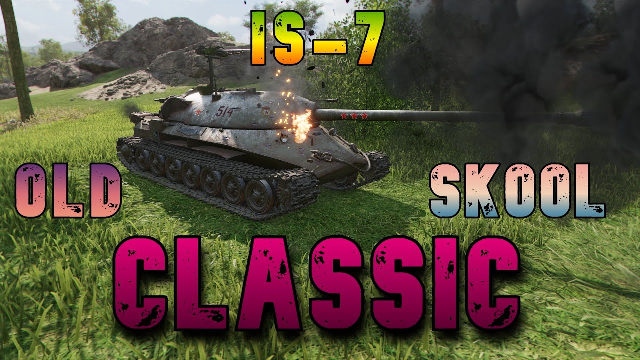 IS-7 Old Skool Classic ll Wot Console - World of Tanks Modern Armor