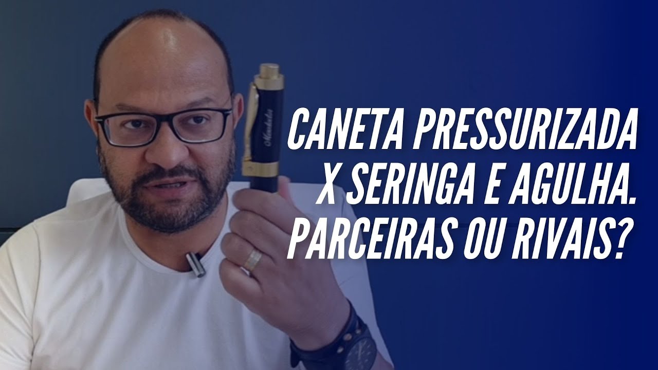 Caneta pressurizada x seringa e agulha. Parceiras ou rivais?