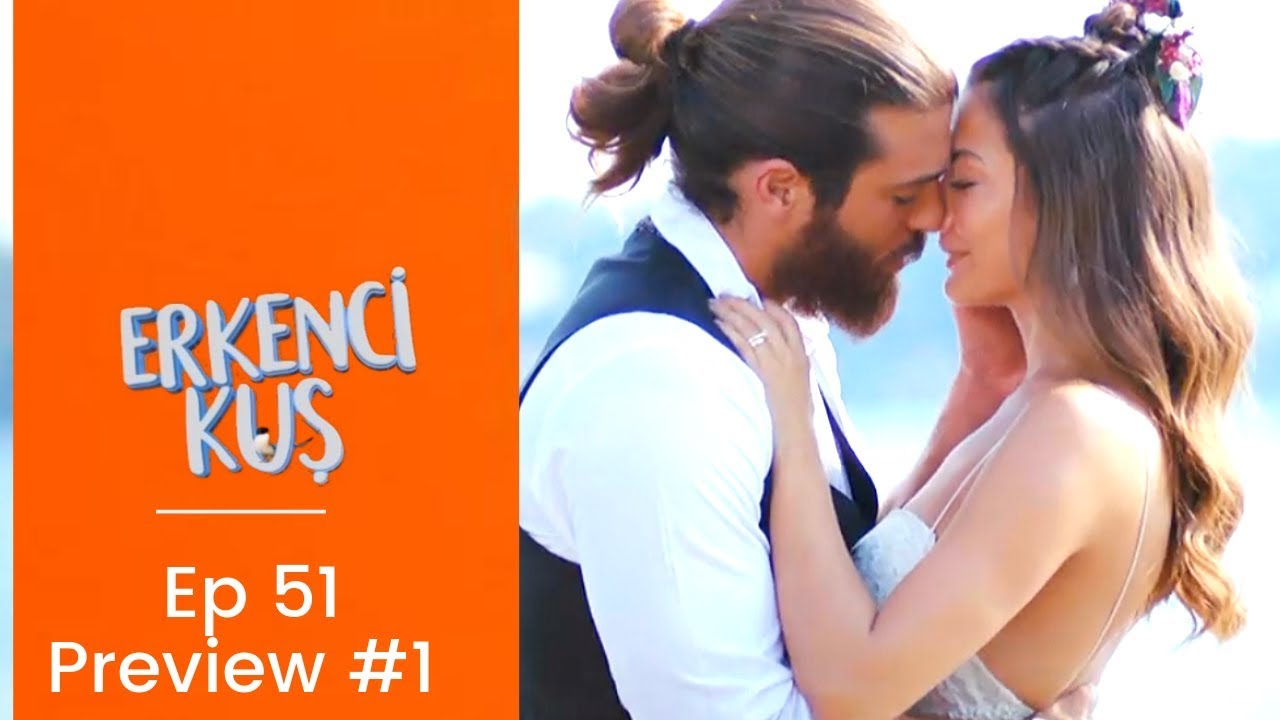 Erkenci Kus ❖ Ep 51 Preview #1  ❖ Can Yaman  ❖ English ❖  2019