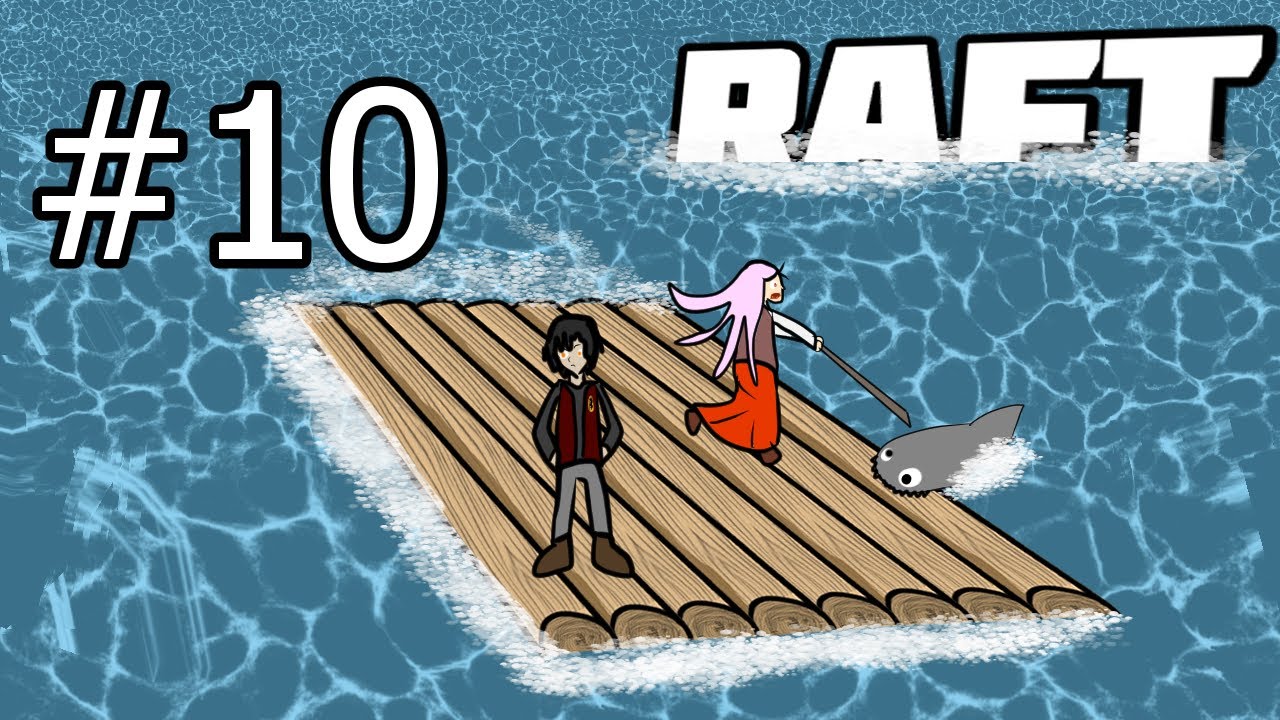 Raft w/ Pinster - Part - 12-22-25