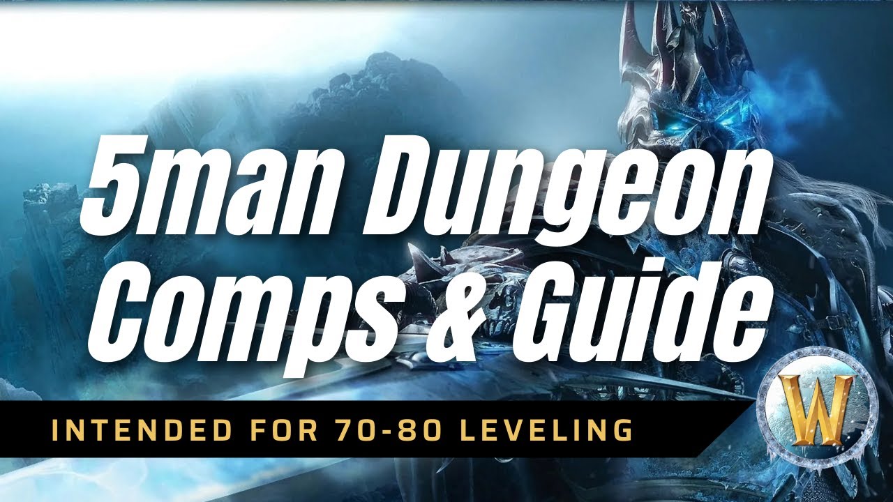 Classic Wrath Dungeon Comp Leveling Guide (70-80)