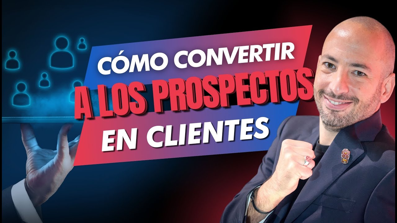 Aprende a dar SEGUIMIENTO y convierte a tus PROSPECTOS en CLIENTES
