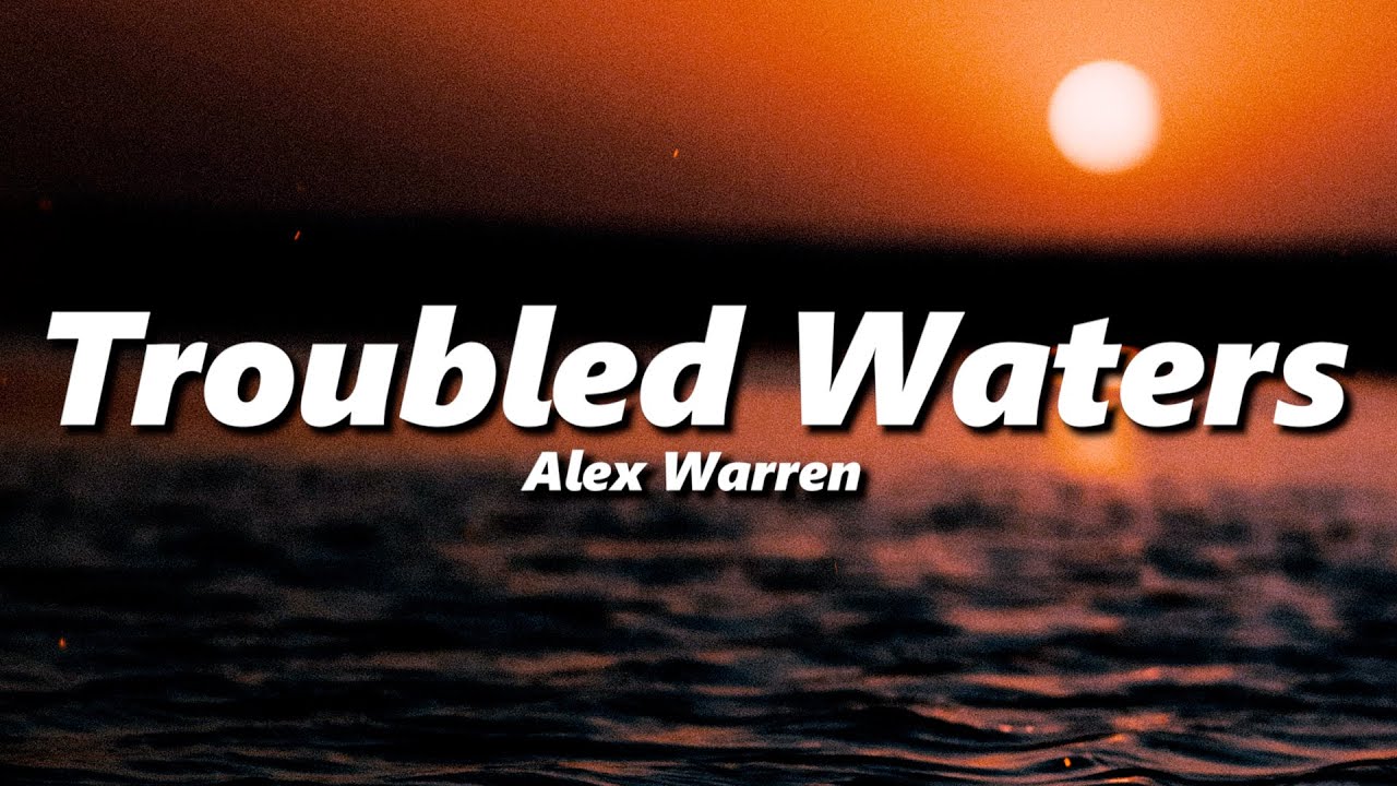 Alex Warren - Troubled Waters (slowed + reverb)