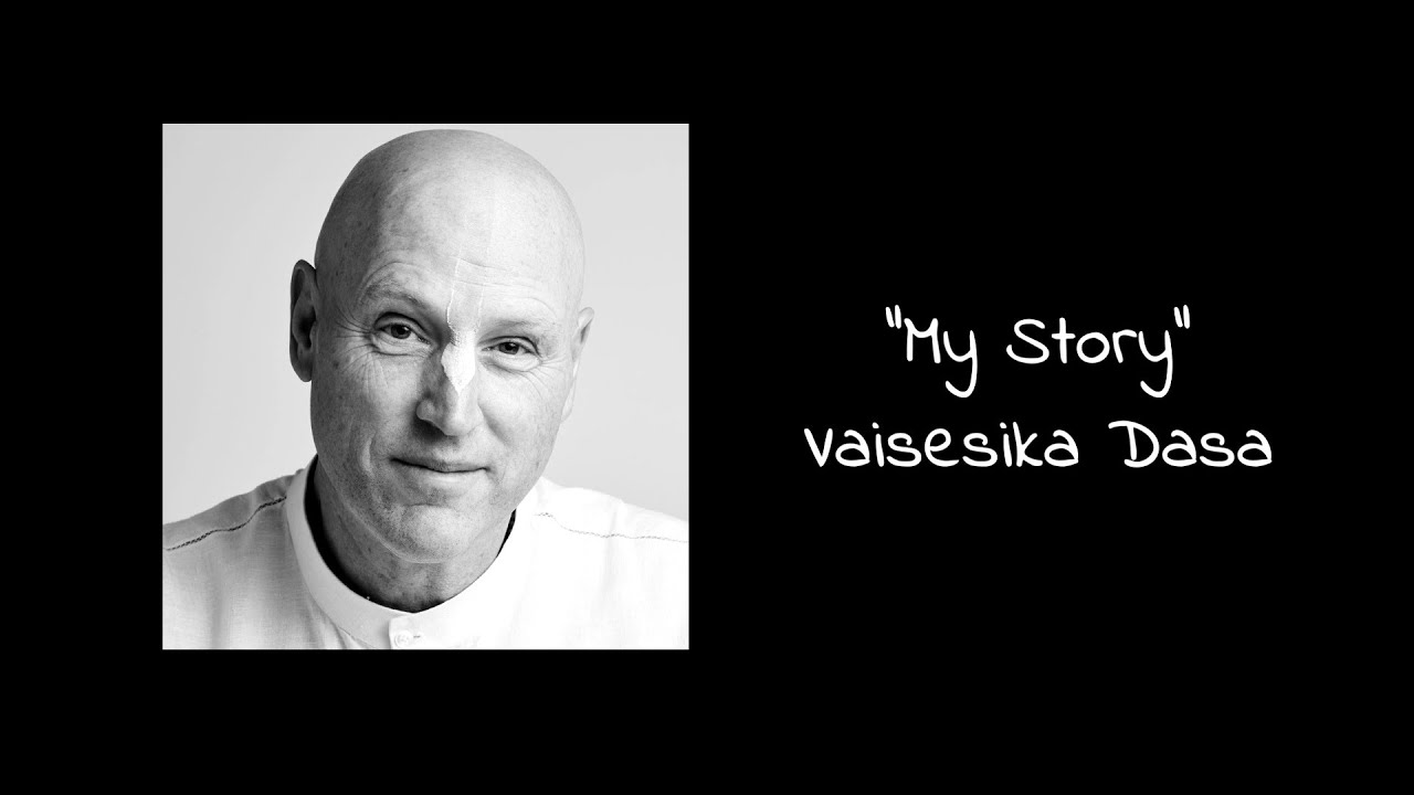 My Journey - My Story || Vaisesika Dasa