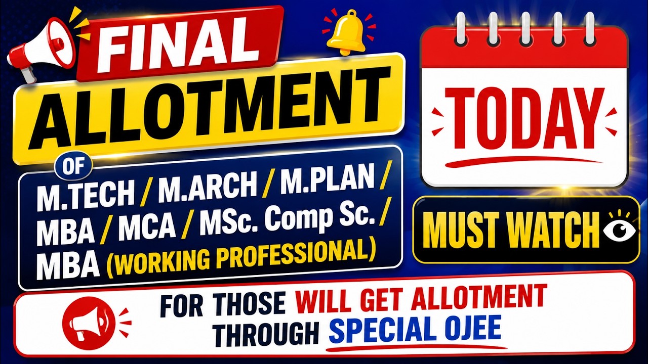 Final Allotment Today for M.Tech, MBA, MCA & Special OJEE Candidates | Important Update