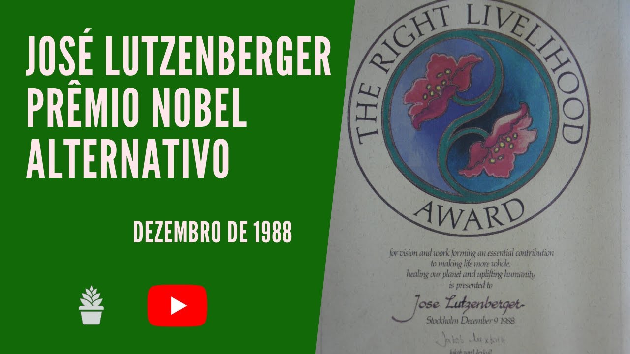 Jos&eacute; Lutzenberger - Pr&ecirc;mio Nobel Alternativo 1988