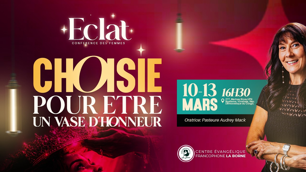 Conférence des femmes ‖ Eclat 4 ‖ Vendredi 13 Mars 2026 ‖ Jour 4