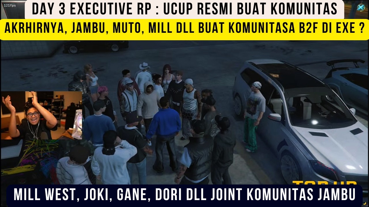 Day 3 Executive RP ! Jambu, Mill, moto dll resmi buat komunitas B2F di Exe? ! Joki, Dori dll Gabung