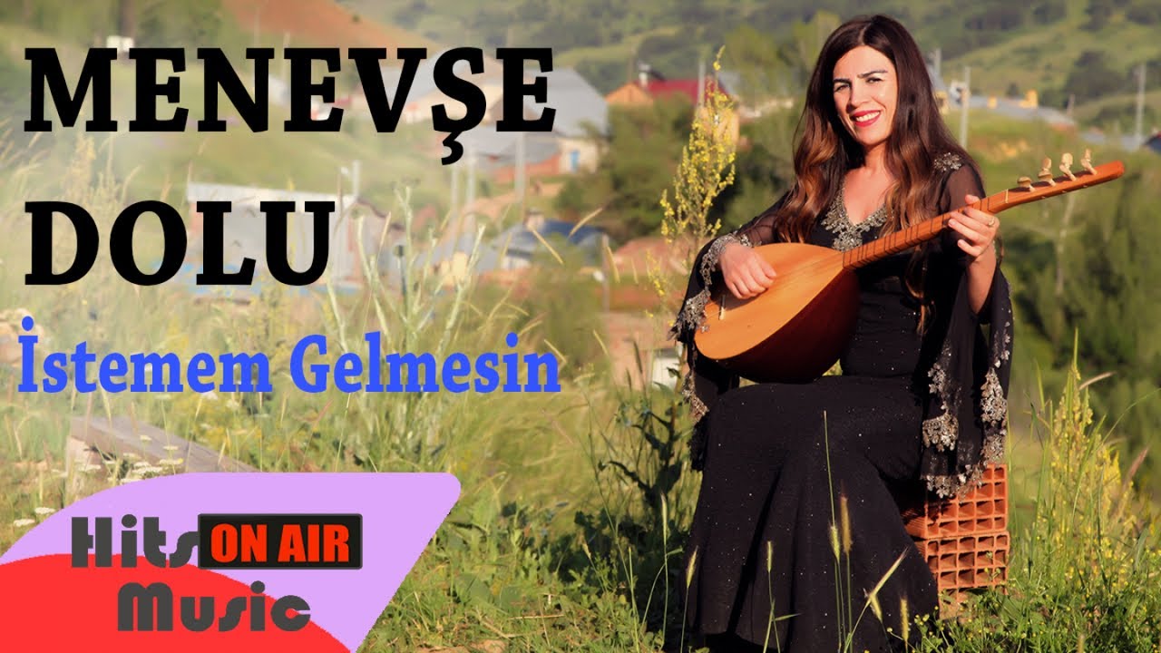 MENEVŞE DOLU - İSTEMEM GELMESİN
