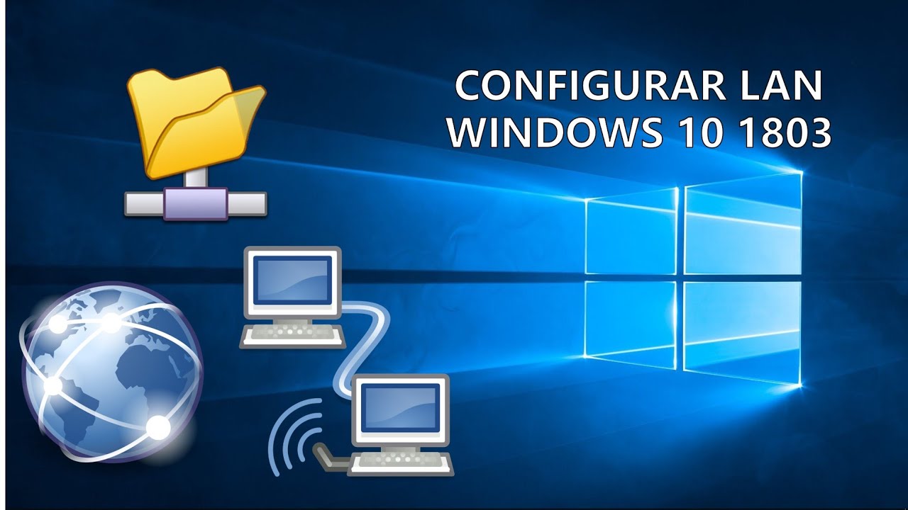 Configurar una red de área local | Windows 10 Versión 1803 | Mexia