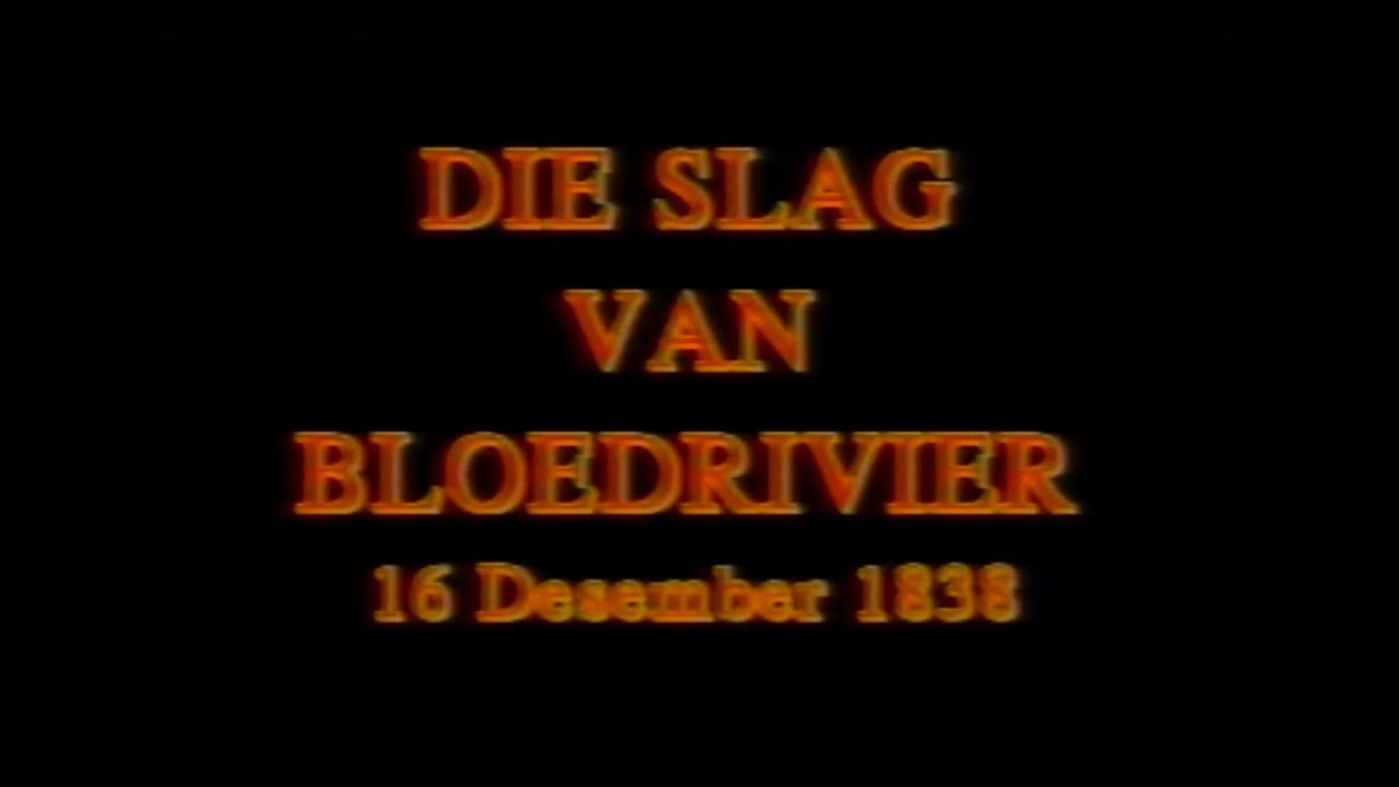 Die Slag van Bloedrivier - 16 Desember 1838 - Battle of Blood River