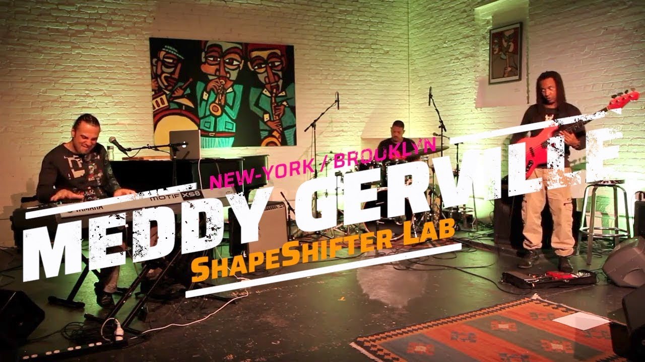 Meddy Gerville - Sé kwé la bel vi - New-York - Brooklyn - ShapeShifterLab
