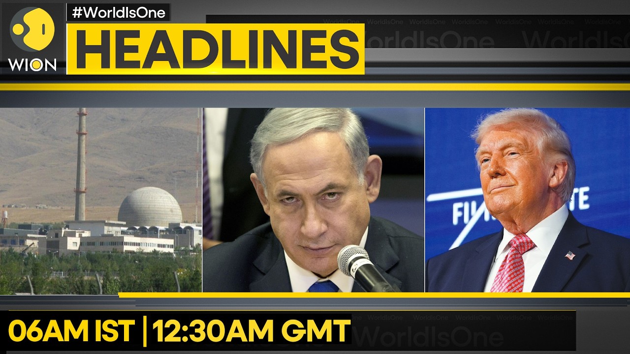 Kuwait: Iran Strikes Kill Indian Workers | IAEA: Iran's Khondab Plant Disabled  | Headlines