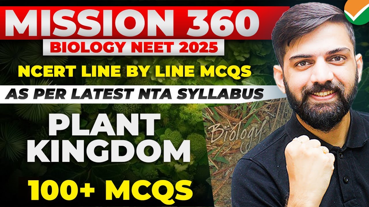 Top 100 MCQ Plant Kingdom NCERT line by line | NCERT Based Biology MCQ for NEET 2025 | New NCERT