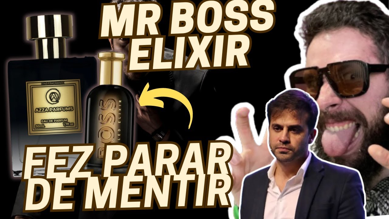 MR BOSS ELIXIR - AZZA PARFUMS - O PERFUME QUE FAZ MENTIROSOS FALAREM A VERDADE! RESENHA COMPLETA