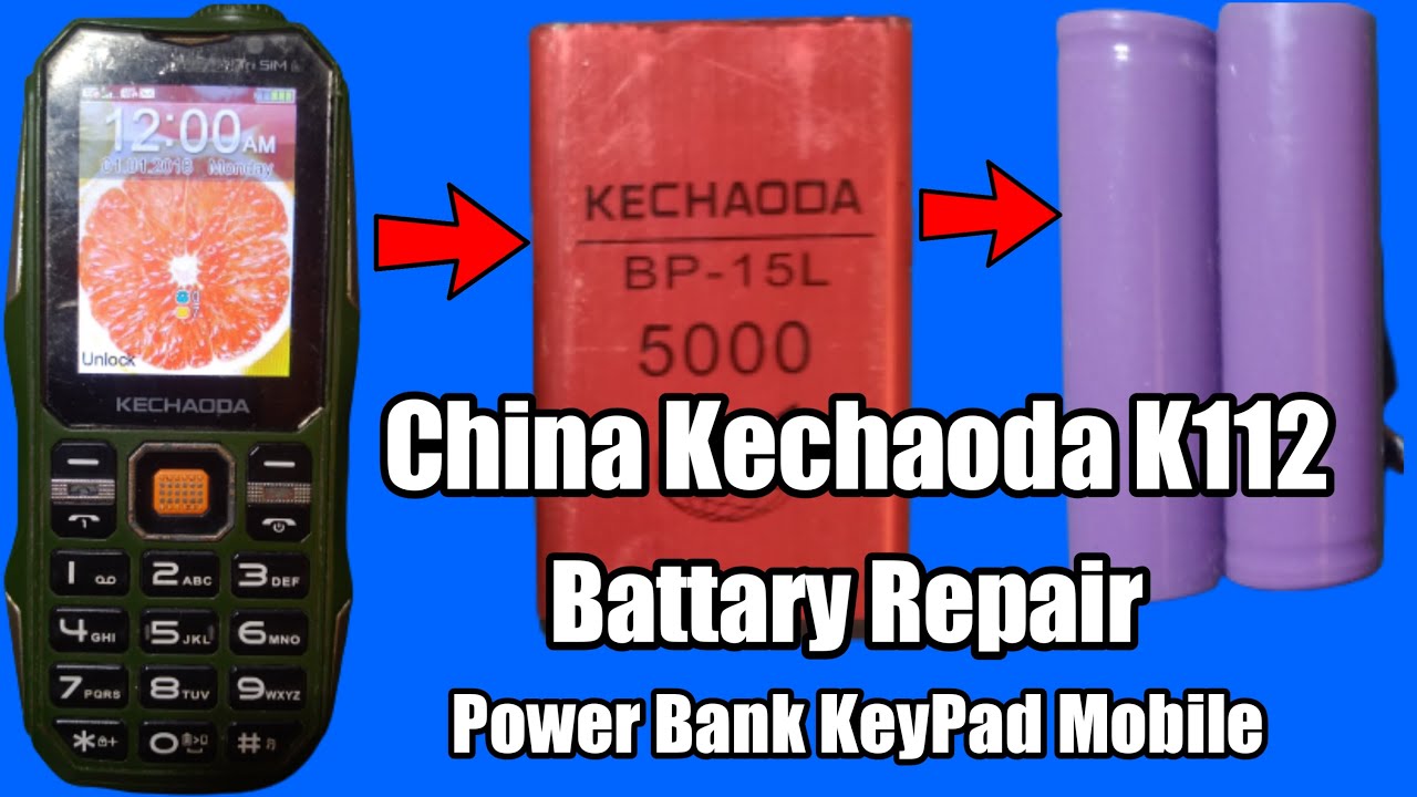 China Keypad Phone Kechaoda K112 Battery Repair||KECHAODA K112 Battery Repair Kaise Kare